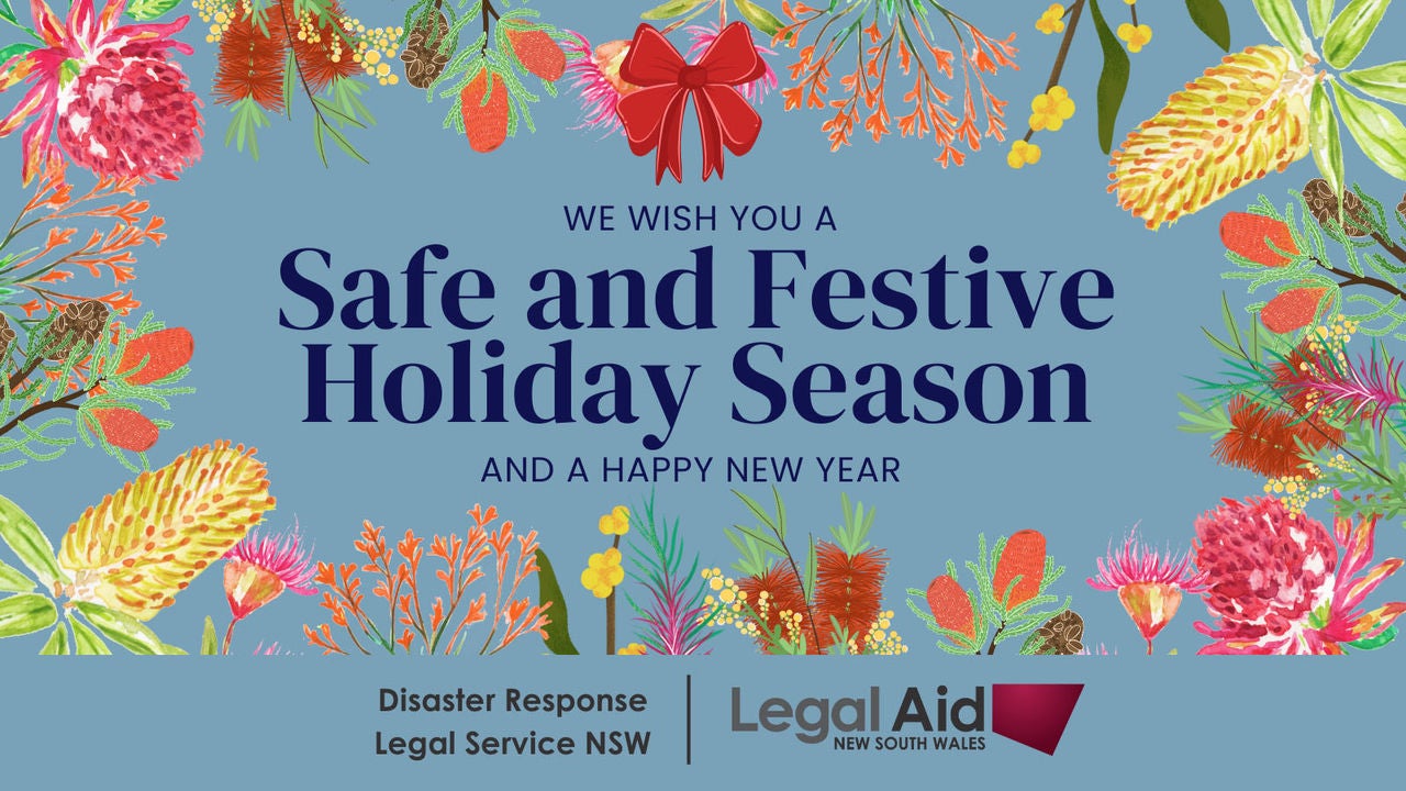 Text reading 'We wish you a safe and festive holiday season and a happy new year', surrounded by various hand drawn native Australian flowers. The DRLS and Legal Aid NSW logos sit at the bottom.